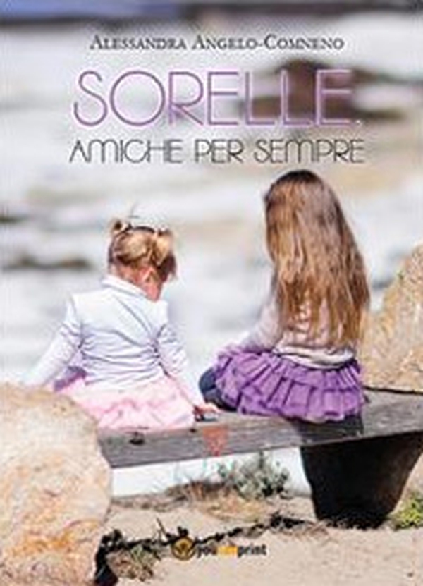 Sorelle, amiche per sempre - Librerie.coop Sorelle, amiche per sempre - Librerie.coop