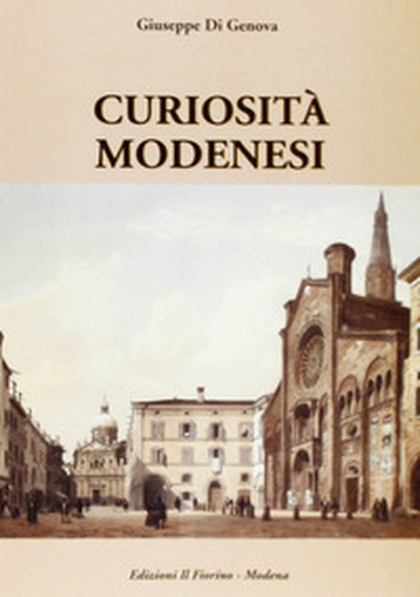 Curiosità modenesi - Librerie.coop Curiosità modenesi - Librerie.coop