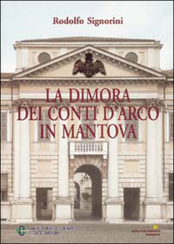 La dimora dei conti D'Arco in Mantova - Librerie.coop La dimora dei conti D'Arco in Mantova - Librerie.coop
