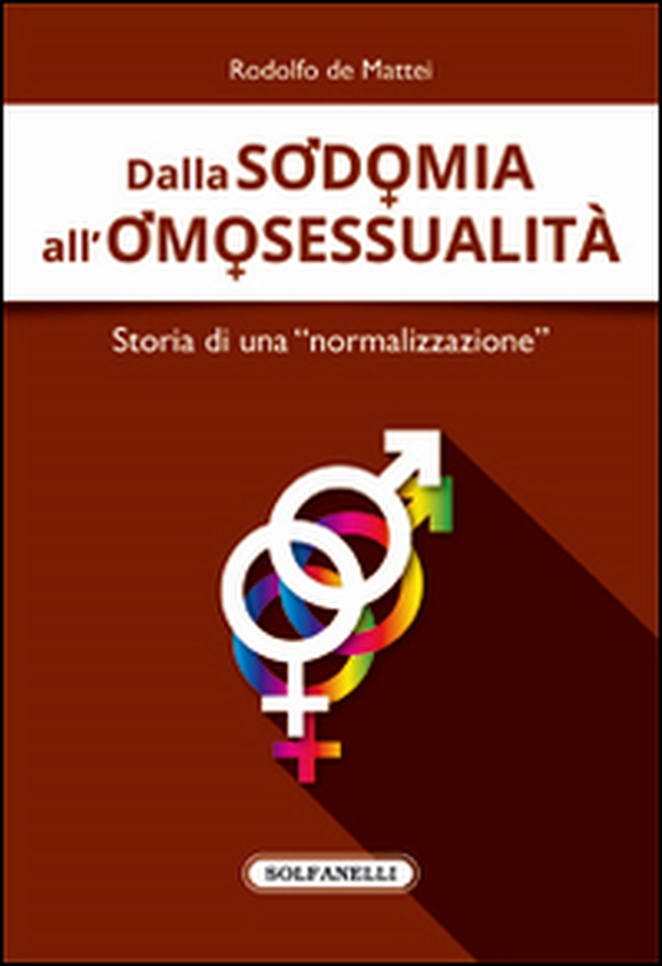 Dalla sodomia all'omosessualità. Storia di una «normalizzazione» - Librerie.coop Dalla sodomia all'omosessualità. Storia di una «normalizzazione» - Librerie.coop