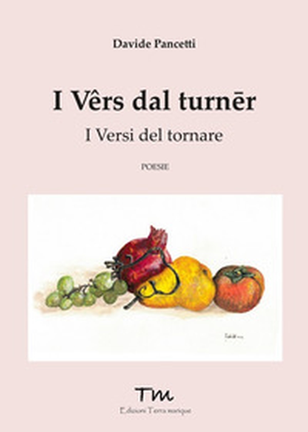 I vers dal turner. I versi del tornare - Librerie.coop I vers dal turner. I versi del tornare - Librerie.coop