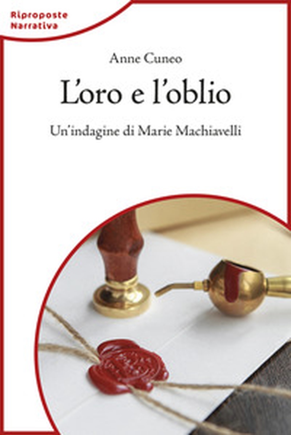 L'oro e l'oblio. Un'indagine di Marie Machiavelli - Librerie.coop L'oro e l'oblio. Un'indagine di Marie Machiavelli - Librerie.coop