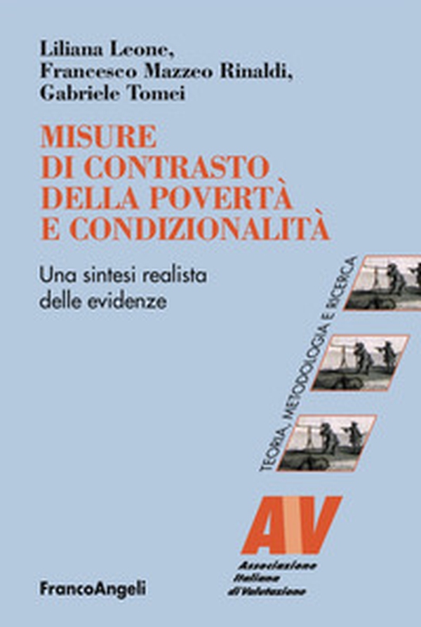 Misure di contrasto della povertà e condizionalità. Una sintesi realista delle evidenze - Librerie.coop Misure di contrasto della povertà e condizionalità. Una sintesi realista delle evidenze - Librerie.coop