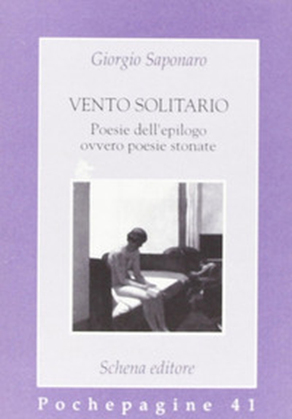 Vento solitario. Poesie dell'epilogo ovvero poesie stonate - Librerie.coop Vento solitario. Poesie dell'epilogo ovvero poesie stonate - Librerie.coop