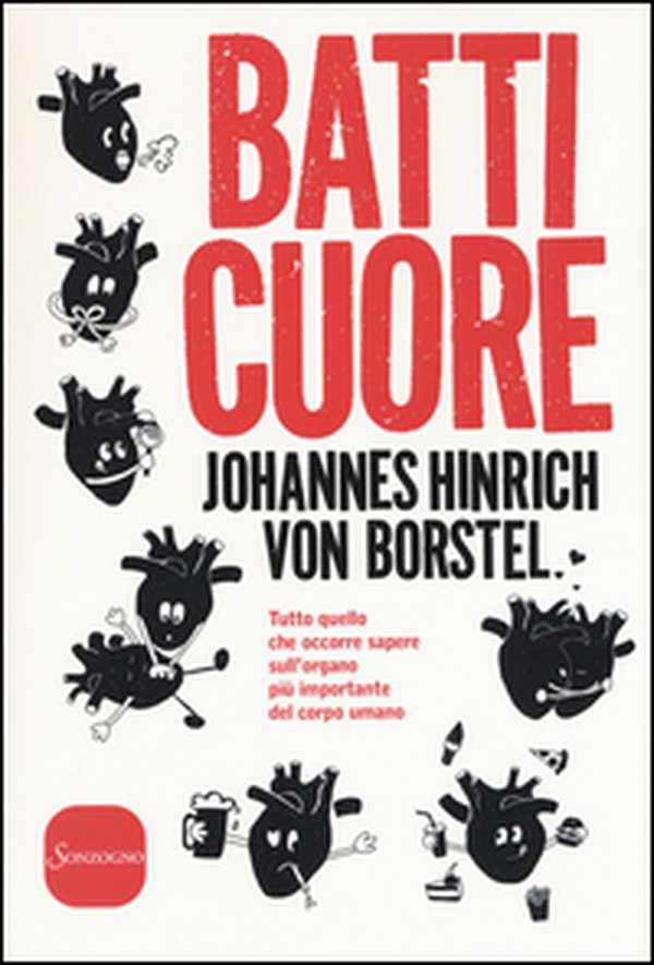 Batti cuore. Tutto quello che occorre sapere sull'organo più importante del corpo - Librerie.coop Batti cuore. Tutto quello che occorre sapere sull'organo più importante del corpo - Librerie.coop