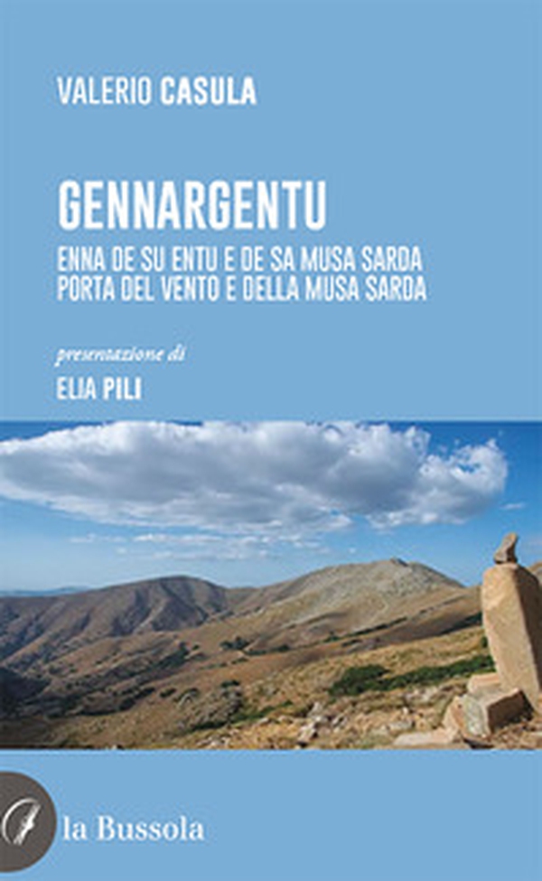 Gennargentu. Enna de su entu e de sa musa sarda-Porta del vento e della musa sarda - Librerie.coop Gennargentu. Enna de su entu e de sa musa sarda-Porta del vento e della musa sarda - Librerie.coop