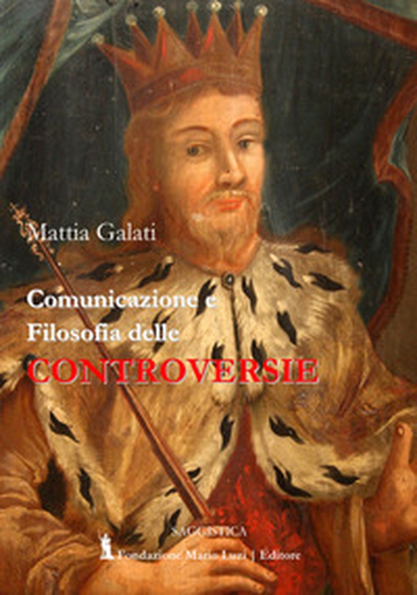 Comunicazione e filosofia delle controversie - Librerie.coop Comunicazione e filosofia delle controversie - Librerie.coop