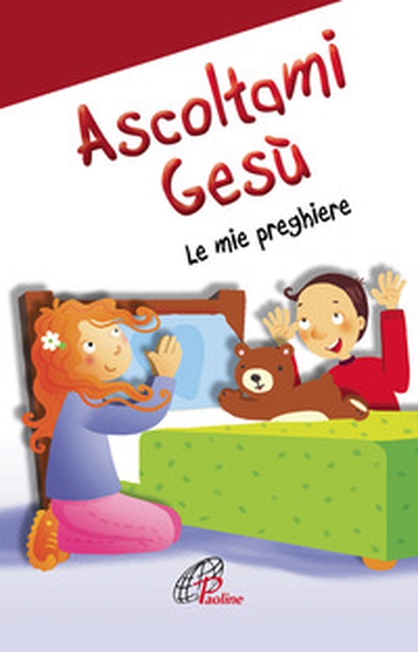Ascoltami Gesù. Le mie preghiere - Librerie.coop Ascoltami Gesù. Le mie preghiere - Librerie.coop
