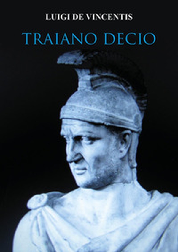 Traiano Decio - Librerie.coop Traiano Decio - Librerie.coop