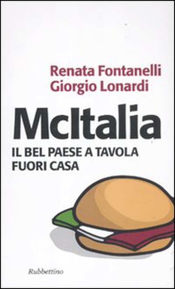 McItalia. Il Bel Paese a tavola fuori casa - Librerie.coop McItalia. Il Bel Paese a tavola fuori casa - Librerie.coop