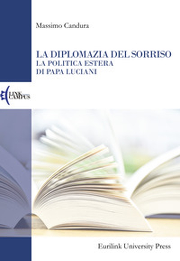 La diplomazia del sorriso. La politica estera di papa Luciani - Librerie.coop La diplomazia del sorriso. La politica estera di papa Luciani - Librerie.coop