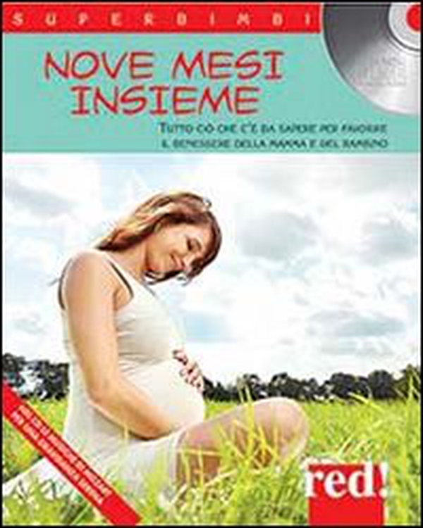 Nove mesi «insieme». Tutto ciò che c'è da sapere per favorire il benessere della mamma e del bambino - Librerie.coop Nove mesi «insieme». Tutto ciò che c'è da sapere per favorire il benessere della mamma e del bambino - Librerie.coop