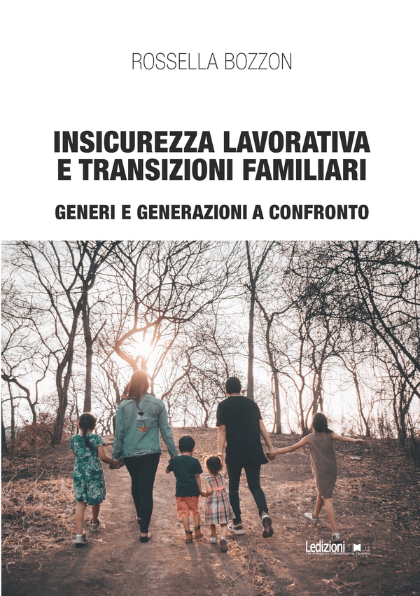 Insicurezza lavorativa e transizioni familiari - Librerie.coop Insicurezza lavorativa e transizioni familiari - Librerie.coop