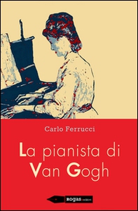 La pianista di Van Gogh - Librerie.coop