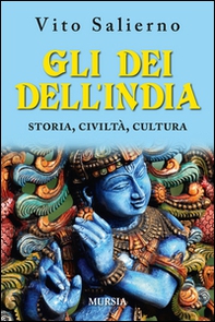 Gli dei dell'India. Storia, civiltà, cultura - Librerie.coop