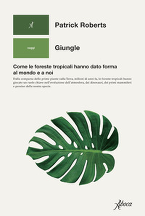 Giungle. Come le foreste tropicali hanno dato forma al mondo e a noi - Librerie.coop Giungle. Come le foreste tropicali hanno dato forma al mondo e a noi - Librerie.coop