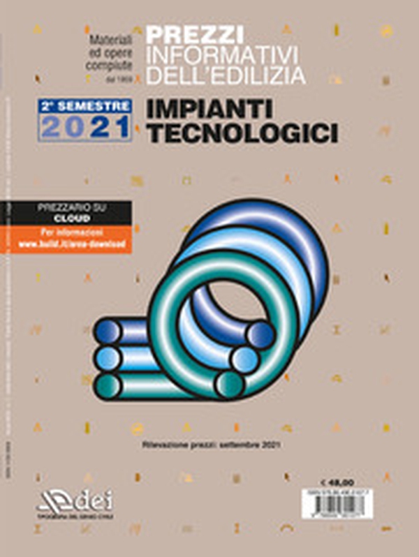 Prezzi informativi dell'edilizia. Impianti tecnologici. 2° semestre 2021 - Librerie.coop Prezzi informativi dell'edilizia. Impianti tecnologici. 2° semestre 2021 - Librerie.coop