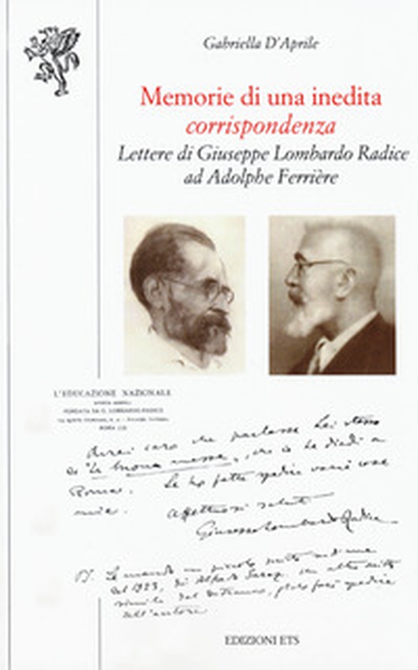 Memorie di una inedita corrispondenza. Lettere di Giuseppe Lombardo Radice ad Adolphe Ferrière - Librerie.coop Memorie di una inedita corrispondenza. Lettere di Giuseppe Lombardo Radice ad Adolphe Ferrière - Librerie.coop