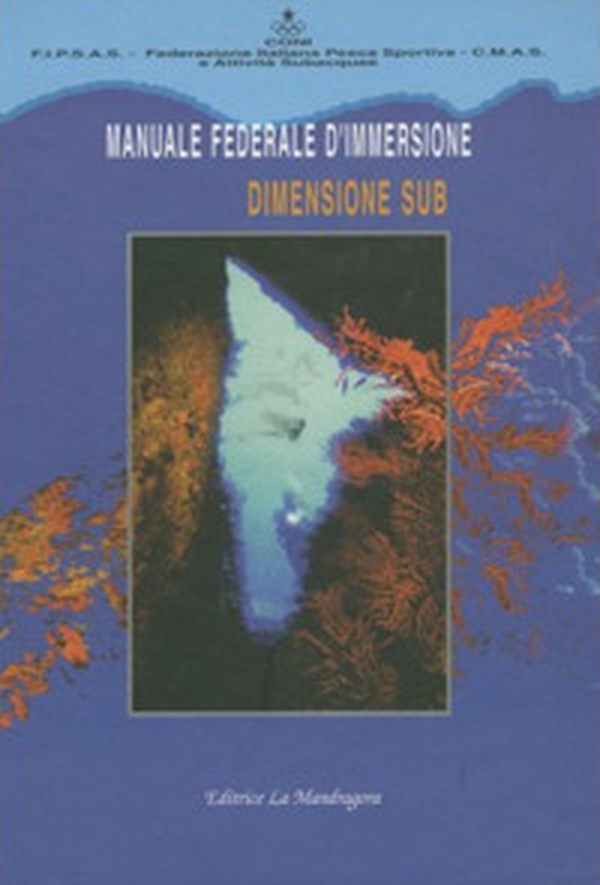 Manuale federale d'immersione «Dimensione sub» - Librerie.coop Manuale federale d'immersione «Dimensione sub» - Librerie.coop