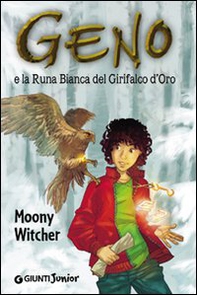 Geno e la Runa Bianca del grifalco d'oro - Librerie.coop