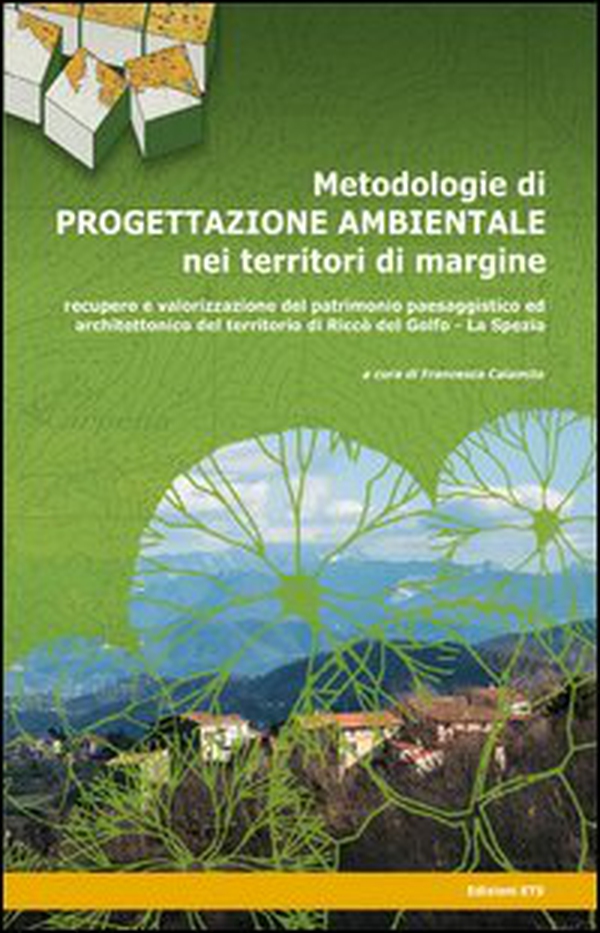 Metodologie di progettazione ambientale nei territori di margine. Recupero e valorizzazione del patrimonio paesaggistico ed architettonico del territorio di Riccò... - Librerie.coop Metodologie di progettazione ambientale nei territori di margine. Recupero e valorizzazione del patrimonio paesaggistico ed architettonico del territorio di Riccò... - Librerie.coop
