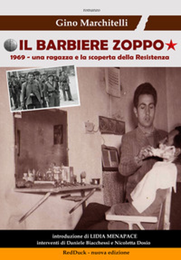 Il barbiere zoppo. 1969, una ragazza e la scoperta della Resistenza - Librerie.coop Il barbiere zoppo. 1969, una ragazza e la scoperta della Resistenza - Librerie.coop