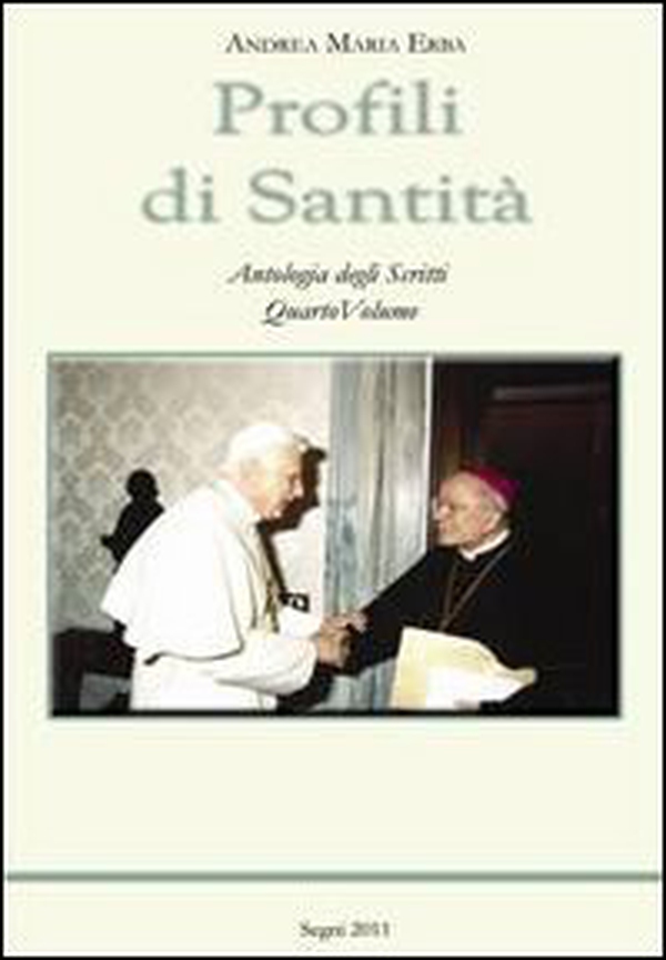 Profili di Santità. Antologia degli scritti - Vol. 4 - Librerie.coop Profili di Santità. Antologia degli scritti - Vol. 4 - Librerie.coop