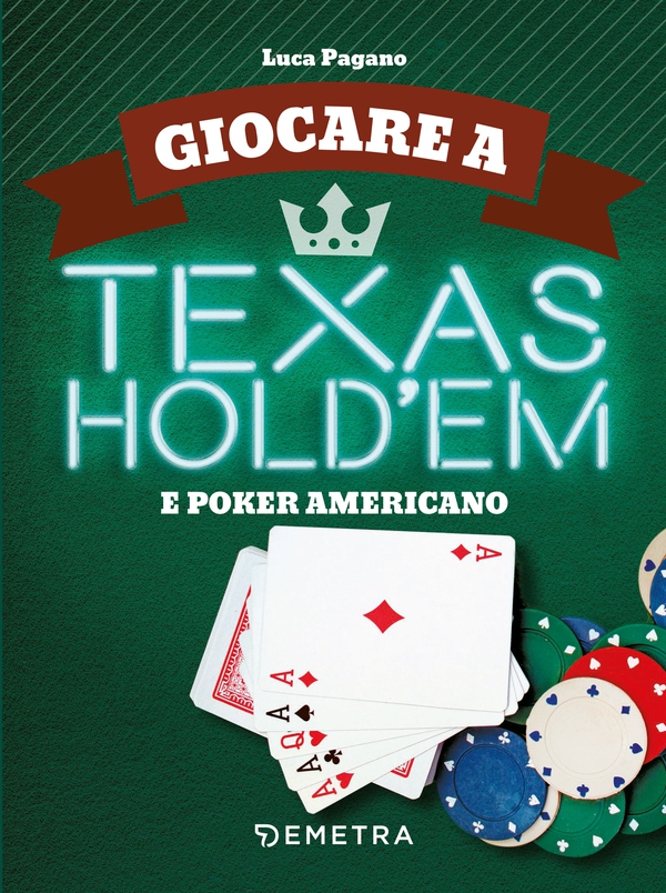 Giocare a Texas hold'em e poker americano - Librerie.coop Giocare a Texas hold'em e poker americano - Librerie.coop