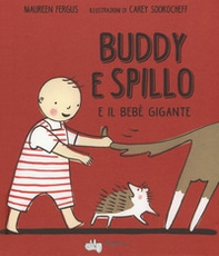 Buddy e Spillo e il bebè gigante - Librerie.coop