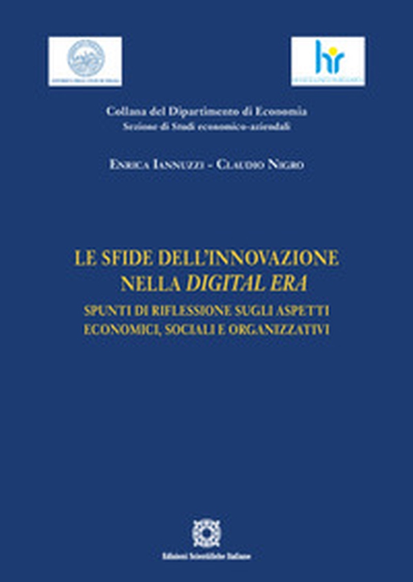 Le sfide dell'innovazione nella Digital Era. Spunti di riflessione sugli aspetti economici, sociali e organizzativi - Librerie.coop Le sfide dell'innovazione nella Digital Era. Spunti di riflessione sugli aspetti economici, sociali e organizzativi - Librerie.coop