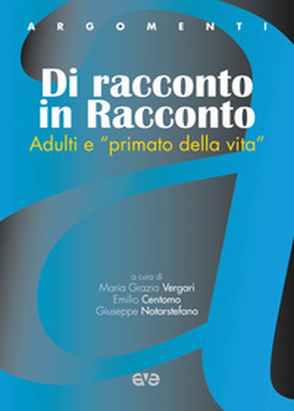Dire e dare. Adulti e «primato della vita» - Librerie.coop Dire e dare. Adulti e «primato della vita» - Librerie.coop