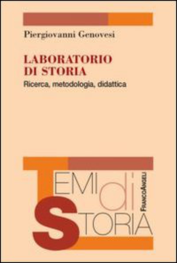 Laboratorio di storia. Ricerca, metodologia, didattica - Librerie.coop Laboratorio di storia. Ricerca, metodologia, didattica - Librerie.coop