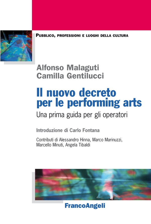 Il nuovo decreto per le performing arts. Una prima guida per gli operatori - Librerie.coop Il nuovo decreto per le performing arts. Una prima guida per gli operatori - Librerie.coop