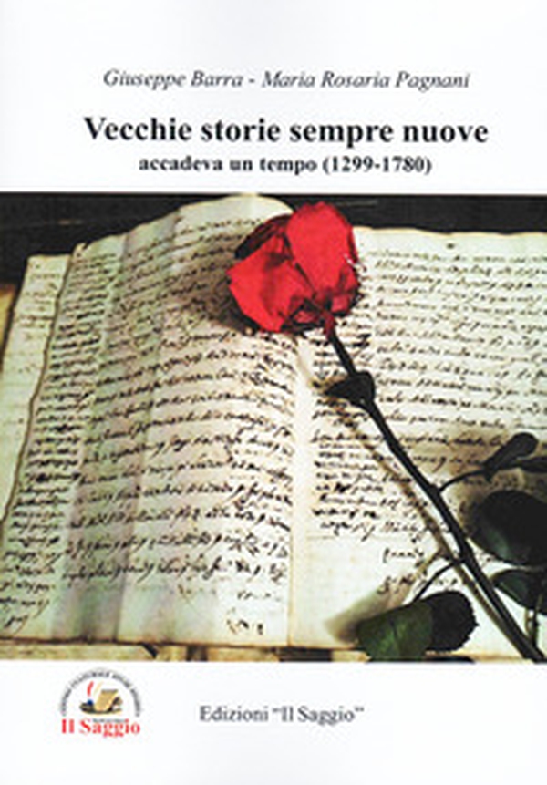 Vecchie storie sempre nuove. Accadeva un tempo (1299-1780) - Librerie.coop Vecchie storie sempre nuove. Accadeva un tempo (1299-1780) - Librerie.coop