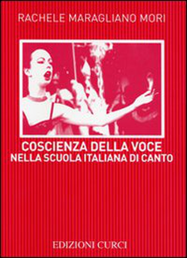 Coscienza della voce nella scuola italiana di canto - Librerie.coop Coscienza della voce nella scuola italiana di canto - Librerie.coop