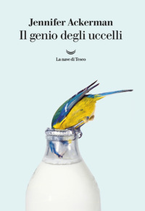 Il genio degli uccelli - Librerie.coop Il genio degli uccelli - Librerie.coop