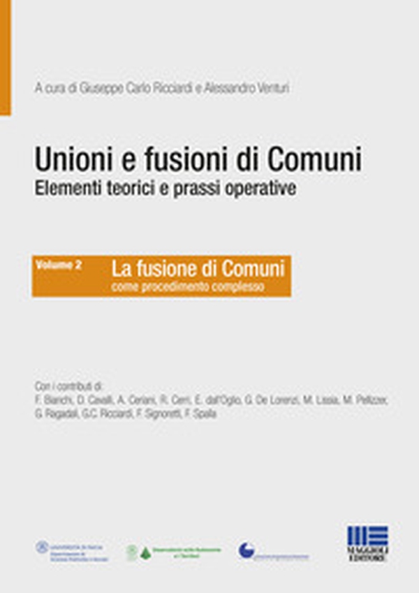 Unioni e fusioni di comuni elementi teorici e prassi operative - Librerie.coop Unioni e fusioni di comuni elementi teorici e prassi operative - Librerie.coop