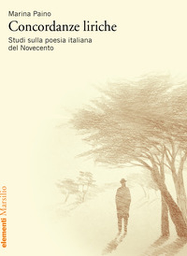 Concordanze liriche. Studi sulla poesia italiana del Novecento - Librerie.coop Concordanze liriche. Studi sulla poesia italiana del Novecento - Librerie.coop