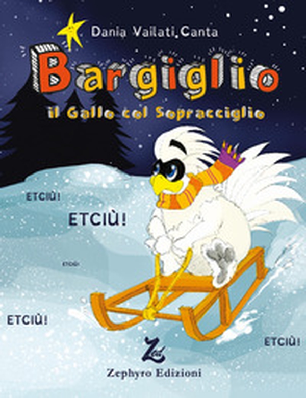 Bargiglio. Il gallo col sopracciglio - Librerie.coop Bargiglio. Il gallo col sopracciglio - Librerie.coop