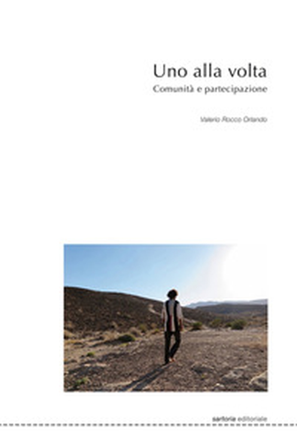 Uno alla volta. Comunità e partecipazione - Librerie.coop Uno alla volta. Comunità e partecipazione - Librerie.coop