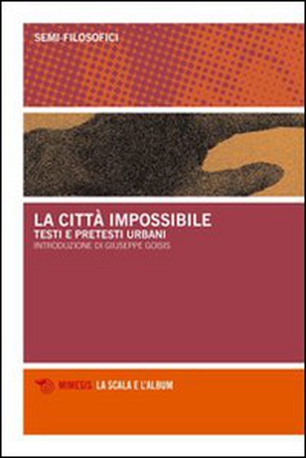 La città impossibile. Testi e pretesti urbani - Librerie.coop La città impossibile. Testi e pretesti urbani - Librerie.coop