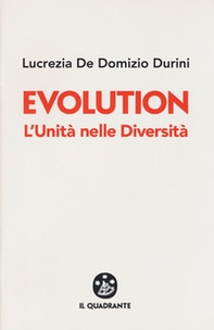 Evolution. L'unità nelle diversità - Librerie.coop