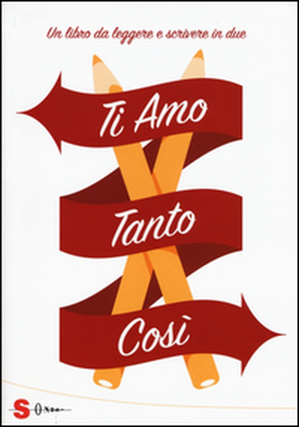 Ti amo tanto così. Un libro da leggere e scrivere in due - Librerie.coop Ti amo tanto così. Un libro da leggere e scrivere in due - Librerie.coop