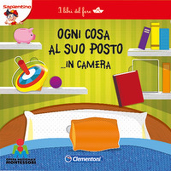 Ogni cosa al suo posto... in camera. I libri del fare - Librerie.coop Ogni cosa al suo posto... in camera. I libri del fare - Librerie.coop