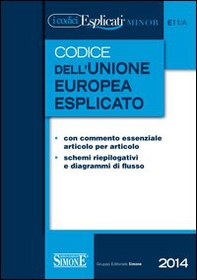 Codice dell'Unione europea esplicato. Ediz. minore - Librerie.coop