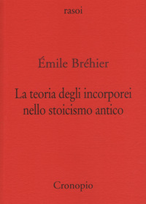 La teoria degli incorporei nello stoicismo antico e «La nozione di problema in filosofia» - Librerie.coop La teoria degli incorporei nello stoicismo antico e «La nozione di problema in filosofia» - Librerie.coop