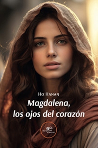 Magdalena, los ojos del corazón - Librerie.coop