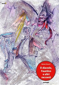 Il diavolo, Faustino e altri racconti - Librerie.coop