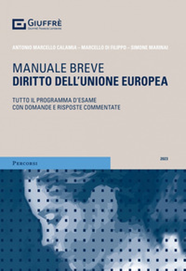 Diritto dell'Unione europea. Tutto il programma d'esame con domande e risposte commentate - Librerie.coop Diritto dell'Unione europea. Tutto il programma d'esame con domande e risposte commentate - Librerie.coop