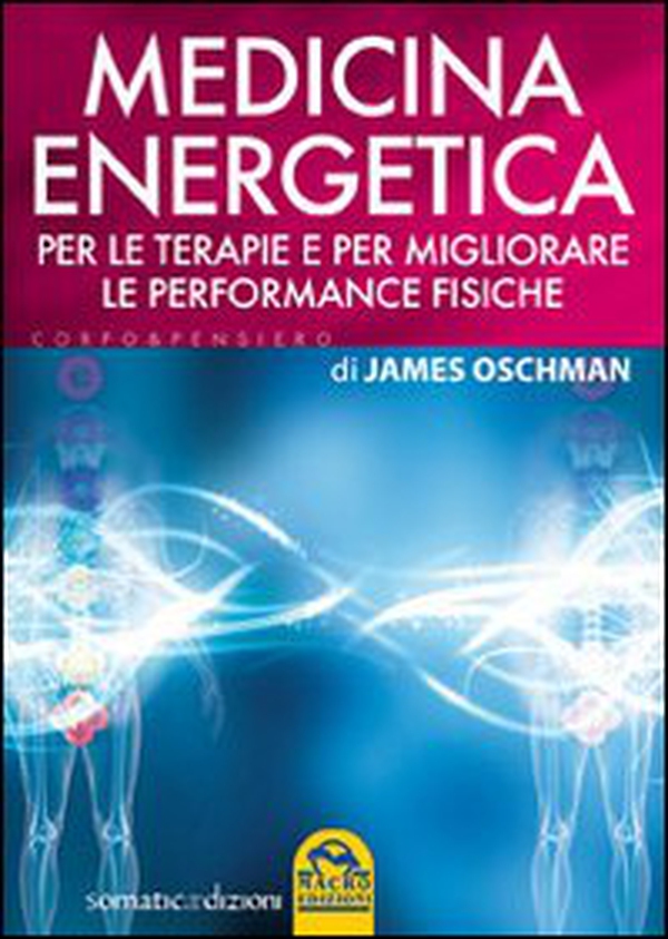 Medicina energetica. Per le terapie e per migliorare le performance fisiche - Librerie.coop Medicina energetica. Per le terapie e per migliorare le performance fisiche - Librerie.coop